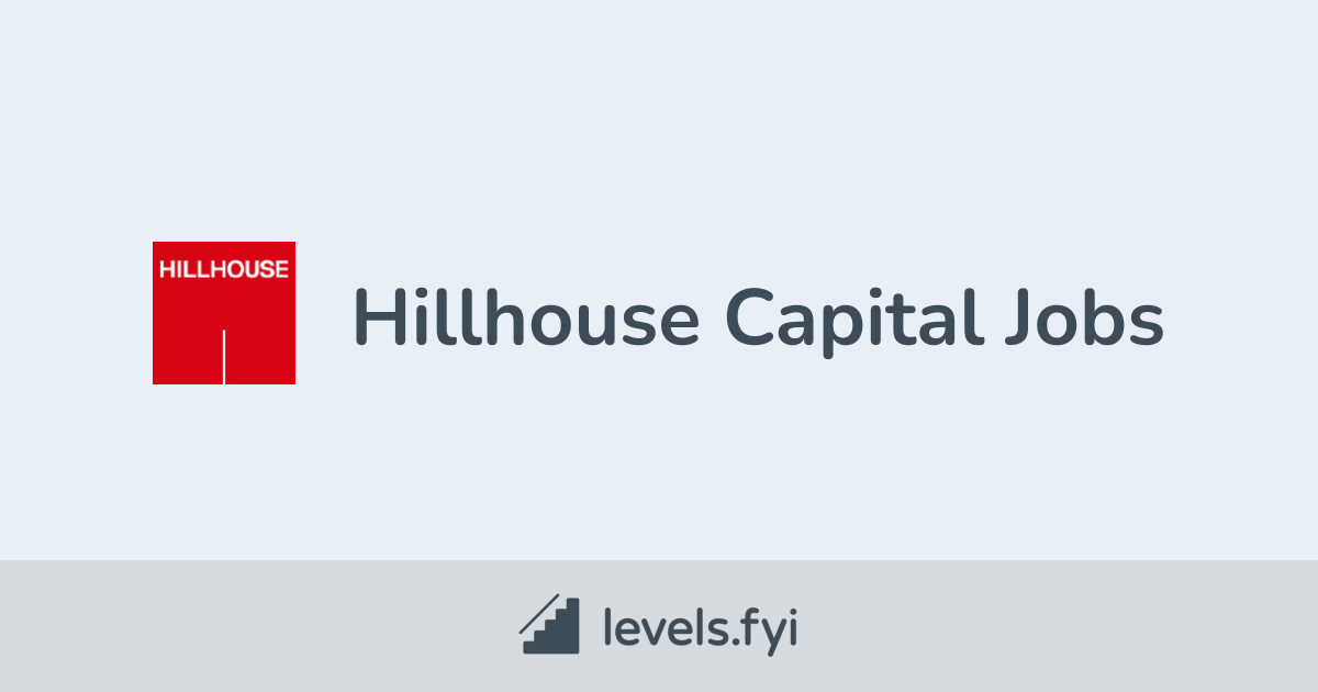 Hillhouse Capital Jobs | Levels.fyi
