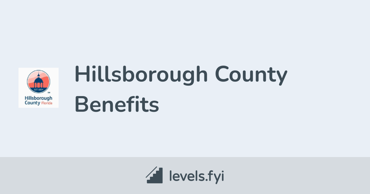 Hillsborough County Employee Perks & Benefits | Levels.fyi