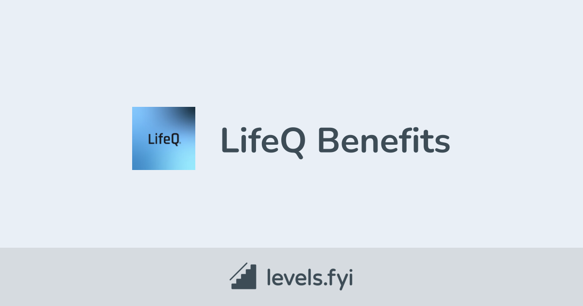 Lifeq Employee Perks And Benefits Levelsfyi