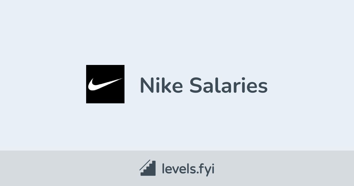 ontwerp Anoniem gesprek Nike Salaries | Levels.fyi